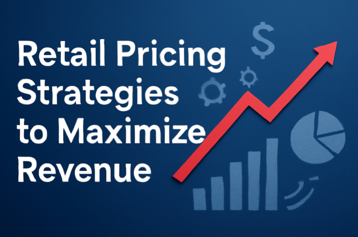 Retail Pricing Strategies to Maximize Revenue